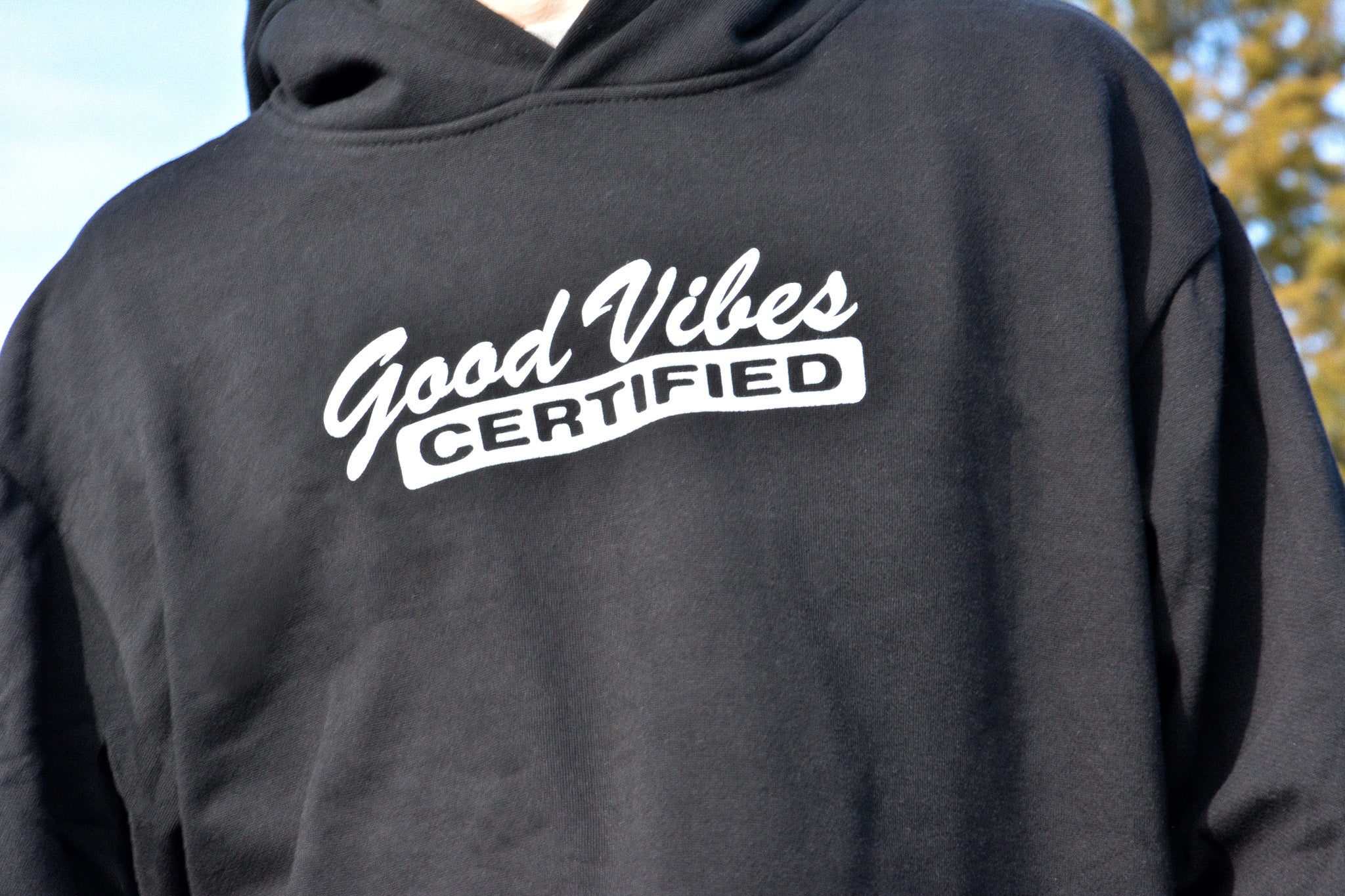 Good Vibes Certified Hoodie